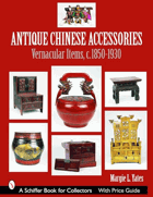 Antique Chinese accessories - vernacular items, c. 1850-1930
