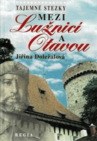 Mezi Lužnicí a Otavou Lužnice Otava(Edice Tajemné stezky)