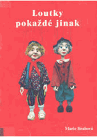 Loutky pokaždé jinak