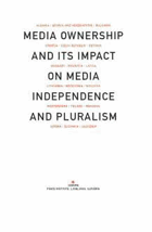 Media ownership and its impact on media independence and pluralism