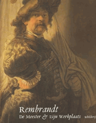 Rembrandt - De Meester & zijn werkplaats
