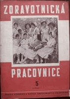 ZDRAVOTNICKÁ PRACOVNICE 11.ročník. (1 ČÍSLO CHYBÍ) Časopis pro střední a nižší ...