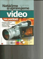 Natáčíme a upravujeme video na počítači