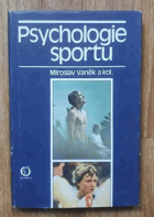 Psychologie sportu - učebnice pro posluchače studijního oboru tělesná výchova a sport