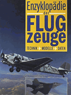 Enzyklopädie der Flugzeuge.Technik, Modelle, Daten