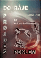 Do ráje projdeš peklem 1 Zep Tepi, počátek časů