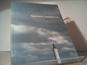 Standort Gestaltung - 5 Jahre Designförderung Bremen 1990-1995