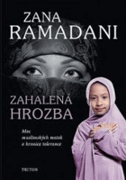 Zahalená hrozba - moc muslimských matek a hranice tolerance