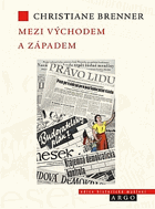 Mezi východem a západem. České politické rozpravy 1945–1948