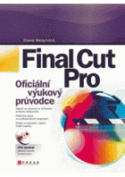 Final Cut Pro OBSAHUJE CD!! oficiální výukový průvodce