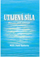 Utajená síla. Mistrovství citové otevřenosti