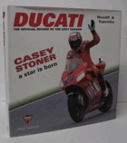 Ducati Moto GP and Superbike The Official Review of the 2007 Season