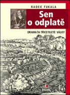 Sen o odplatě - dramata třicetileté války