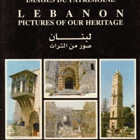 Liban - images du patrimoine. Lebanon - pictures of our heritage. Volume 1