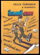Šikaně stop Saudek, Kája