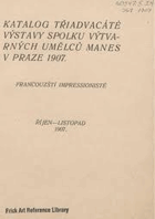 Katalog třiadvacáté výstavy spolku výtvarných umělců Manes v Praze 1907 Francouzští ...