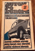 Autom po Európe 2 - Rakúsko, Švajčiarsko, Taliansko