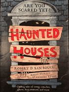 Are You Scared Yet? Haunted Houses