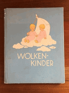 Wolkenkinder. Meiner lieben Schwester Edith gewidmet.