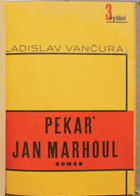 Pekař Jan Marhoul OBÁLKA VEVÁZÁNA! Obsahuje 11 ilustrací Toyen!!!