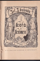 Kosa a kámen VĚNOVÁNÍ AUTORA!! Historický román z Pošumaví ŠUMAVA
