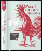 Rudý kohout Picasso - ideologie a utopie v umění 20. století