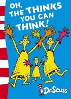 Oh, The Thinks You Can Think!