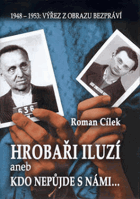 Hrobaři iluzí, aneb, Kdo nepůjde s námi... 1948-1953