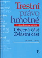 Trestní právo hmotné - obecná část, zvláštní část