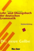 Lehr- und Übungsbuch der deutschen Grammatik. Neubearbeitung