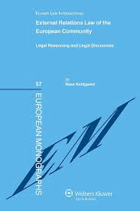 External relations law of the European Community. Legal reasoning and legal discourses
