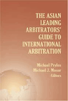 The Asian Leading Arbitrators' Guide to International Arbitration