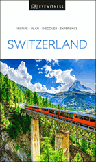 Switzerland DK Eyewitness Travel Guide
