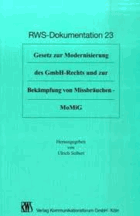 Gesetz zur Modernisierung des GmbH-Rechts und zur Bekämpfung von Missbräuchen - MoMiG