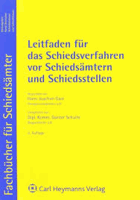 Leitfaden für das Schiedsverfahren vor Schiedsämtern und Schiedsstellen - Softcover