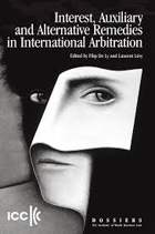 Interests, auxiliary, and alternative remedies in international arbitration