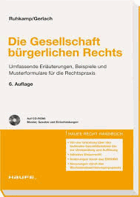 Die Gesellschaft bürgerlichen Rechts - Umfassende Erläuterungen, Beispiele und Musterformulare ...