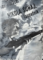 Nikola Šuhaj loupežník OBÁLKA VEVÁZÁNA!