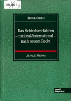 Das Schiedsverfahren - national/international - nach deutschem Recht (C.F. Müller Wirtschaftsrecht)