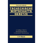 Tschechische Wirtschaftsgesetze - aktuelle Gesetzestexte in deutscher Übersetzung = České ...