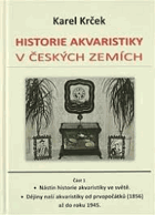 Historie akvaristiky v českých zemích 1. Nástin historie akvaristiky ve světě. Dějiny naší ...