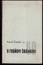 O Fráňovi Šrámkovi Fráňa Šrámek