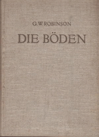 Die Böden. Ihre Entstehung, Zusammensetzung und Einteilung.