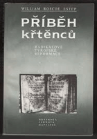 Příběh křtěnců Radikálové evropské reformace
