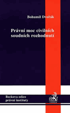 Právní moc civilních soudních rozhodnutí - procesní studie