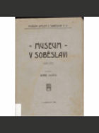Museum v Soběslavi Soběslav 1898-1908