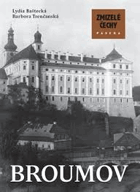 Broumov. Zmizelé čechy Braunau