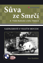 Sůva ze Smrčí KNIHA!! Vláďa Budínský a Jirka Třmínek - sajdkáristé s velkým srdcem