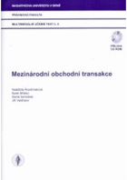 Mezinárodní obchodní transakce NEOBSAHUJE CD!! multimediální učební text