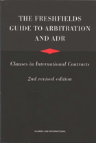 The freshfields guide to arbitration and ADR - clauses in international contracts